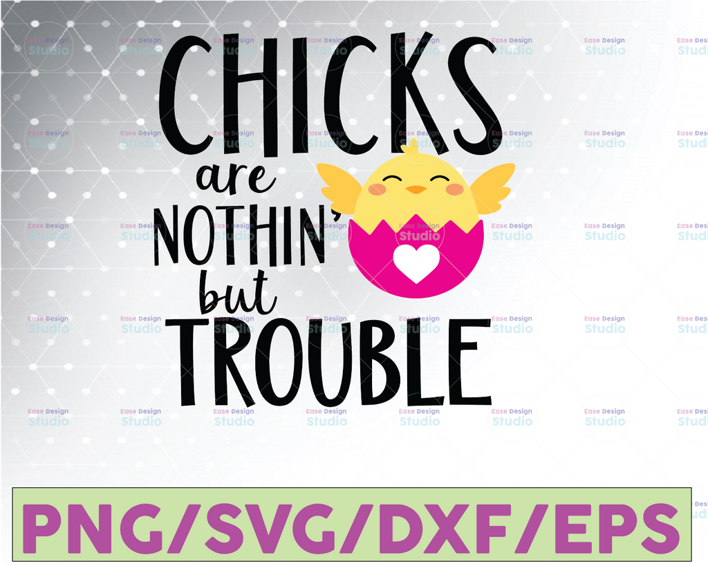 SVG DXF PNG cut file cricut silhouette cameo scrap booking Chicks Are Nothin' But Trouble