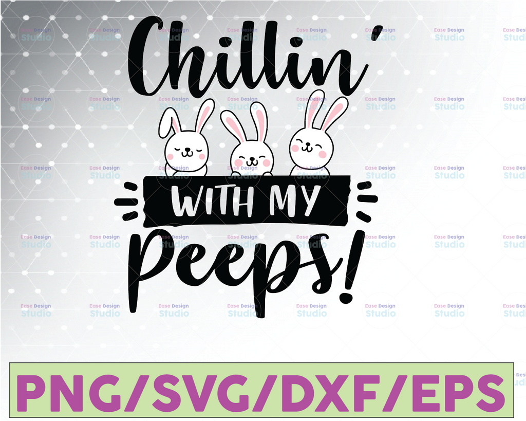 Chillin with my Peeps Svg, Easter Bunny Svg, Bunny Rainbow Svg, Easter Rabbit Svg, Easter Shirt, Bunny Svg
