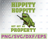 Hippity Hoppity Get Off My Property svg, Entrance Floor Doormat, Home Rugs svg,Green Frog With Gun *Funny Digital Download* SVG & PNG