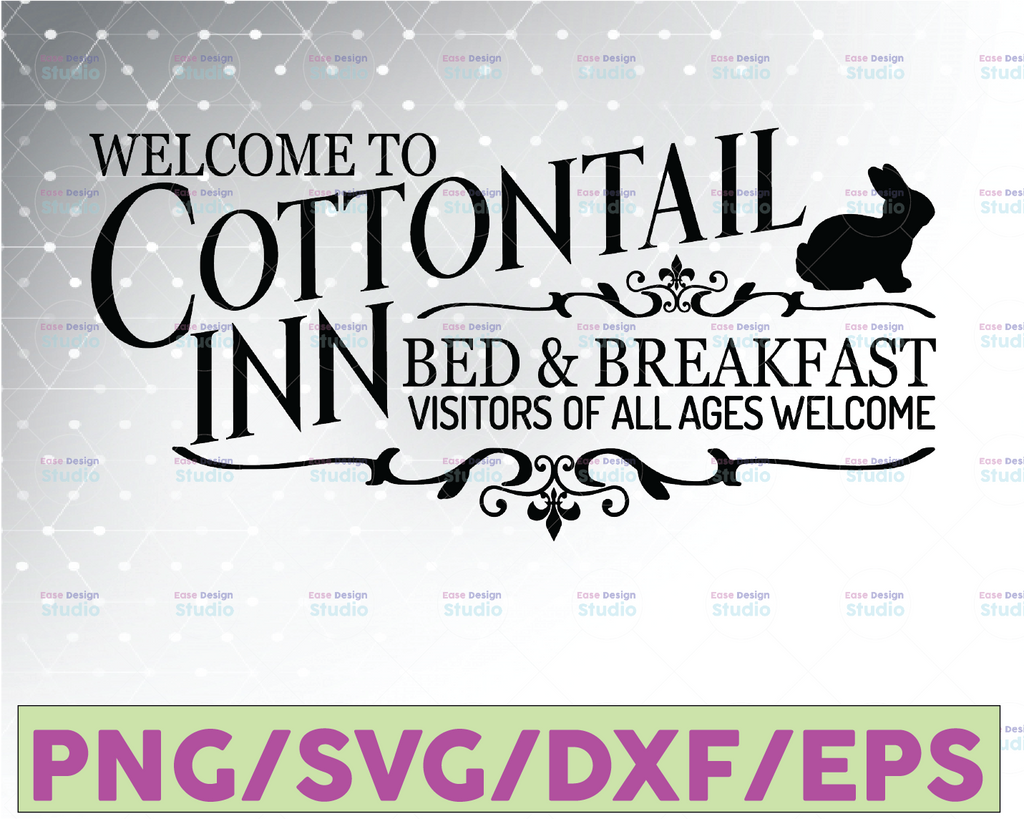 Welcome To Cottontail Inn Bed&Breakfast Visistors Of All Ages Welcome svg - Easter Sign Svg Spring Svg Easter Cut File