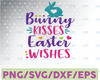 Bunny Kisses and Easter Wishes Svg - Easter SVG, DXF, PNG, Eps Files for Cameo or Cricut - Easter Bunny Svg, Peeps Svg, Easter Basket Svg