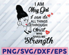 I Am A May Girl I Can Do All Things Through Christ Who Gives Me Strength SVG PNG DXF Digital files