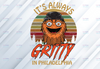 It's Always Gritty In Philadelphia gritty Flyers Hockey Team Printing Sublimationpng, Digital Download