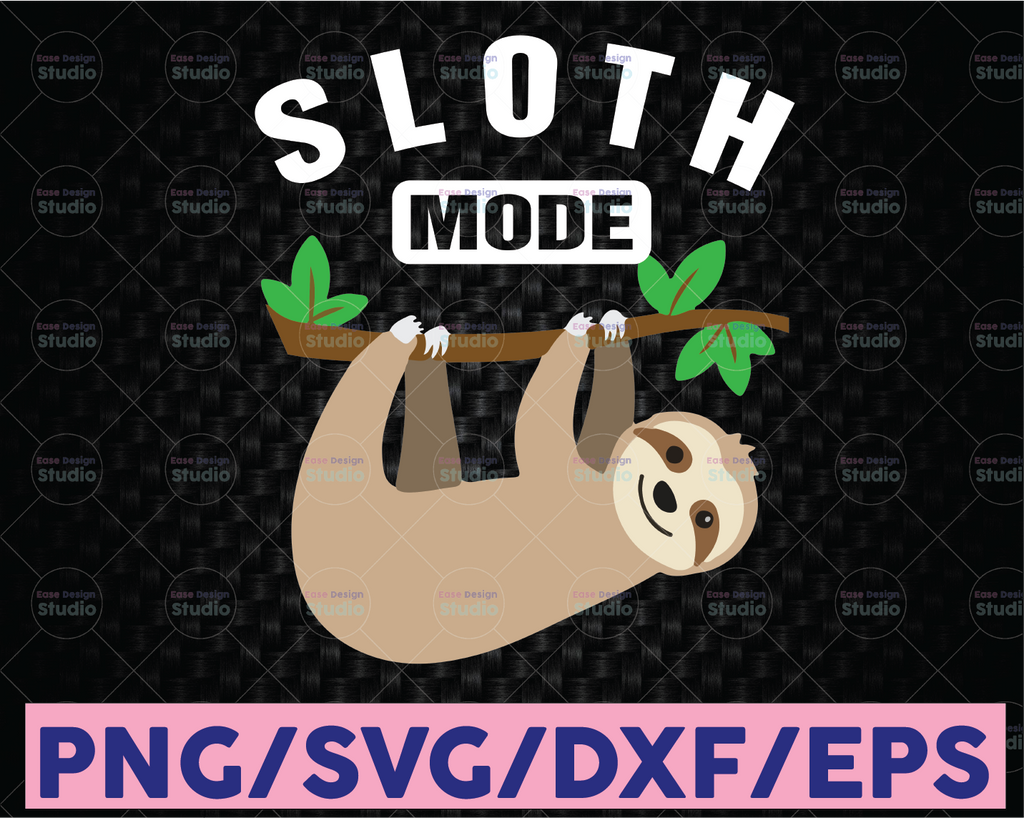 Sloth svg, Sloth Mode svg, Sloth Mode Time to Chill and Relax Lazy Day Weekend Cute funny sloth Instant download Svg, printable png, Cricut