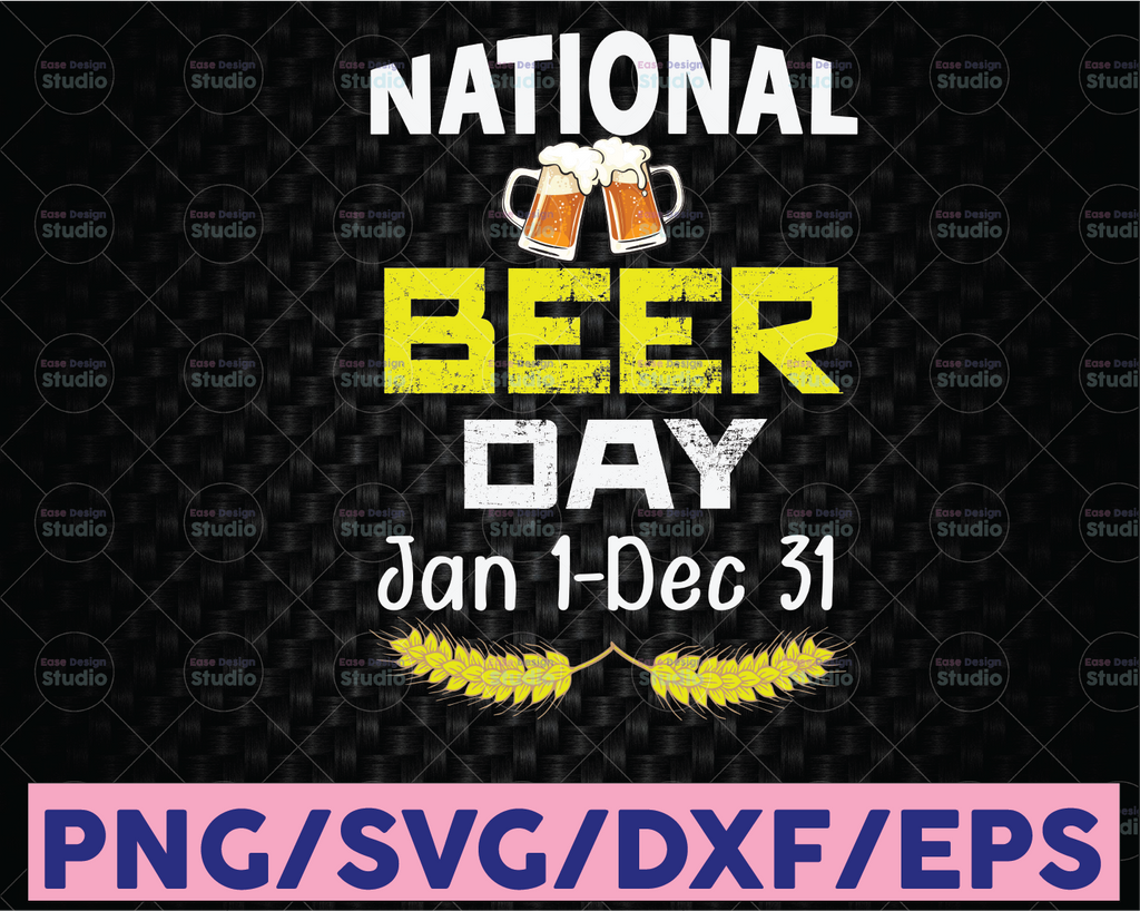 National Beer Day Jan 1 Dec 31 Svg, beer lovers, beer lovers svg, beer svg, beer stein, beer stein svg, beer poster, beer sign