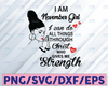 I Am A November Girl I Can Do All Things Through Christ Who Gives Me Strength SVG PNG DXF Digital files