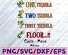 One Tequila Two Tequila SVG Costa Maya Mexico, Tequila SVG , Drinks cut file, clipart, svg files for silhouette, files for cricut, svg, eps