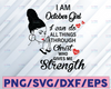 I Am A October Girl I Can Do All Things Through Christ Who Gives Me Strength SVG PNG DXF Digital files