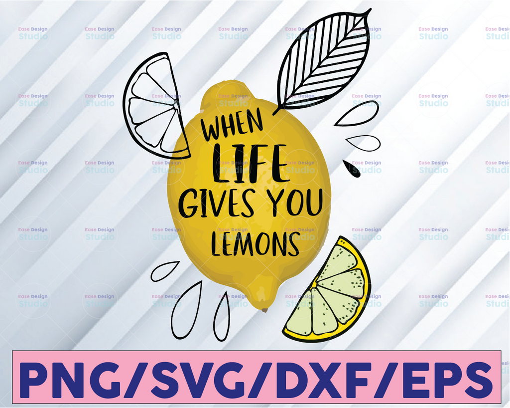 When Life Gives You Lemons SVG, Lemons Svg, Lemonade Svg, Summer Svg, Kitchen Svg, Make Lemonade Svg, Lemonade Sign, Lemonade Shirt Svg