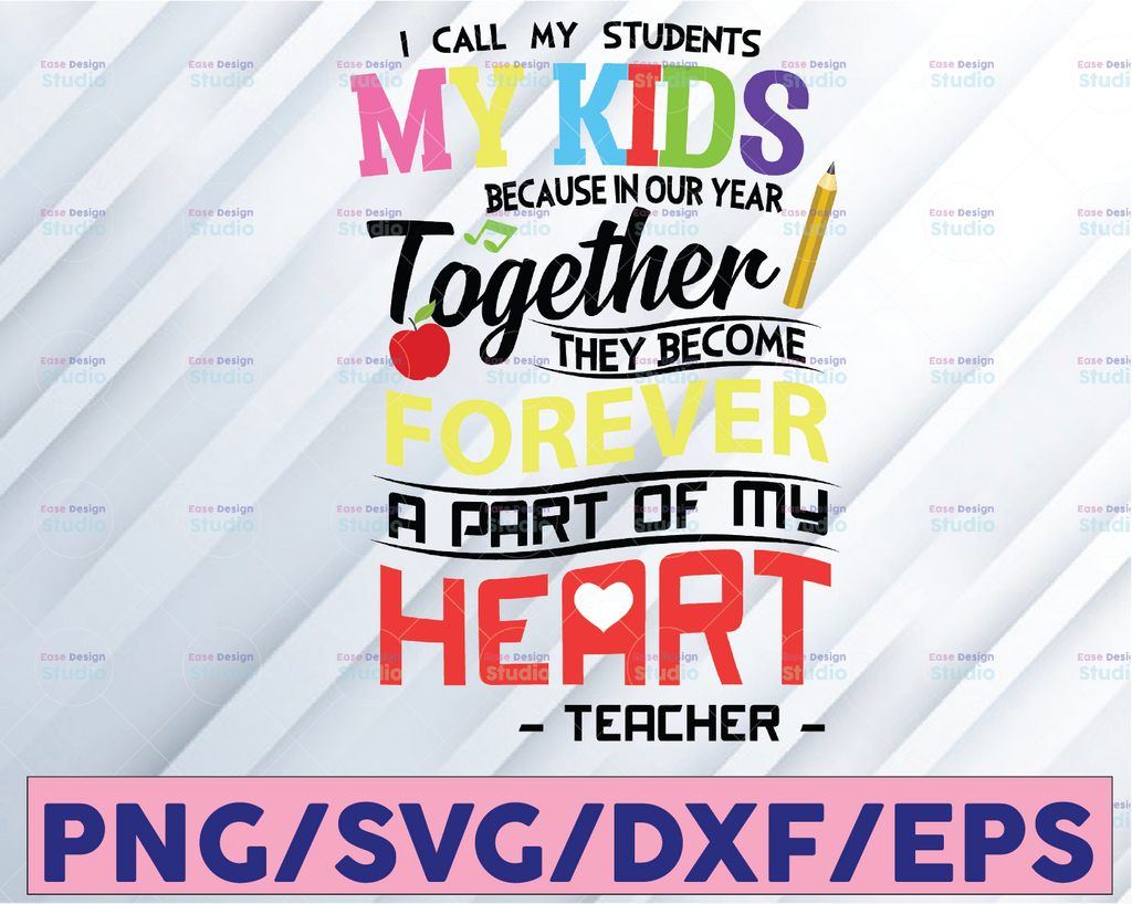 I Call My Students My Kids Teacher Digital SVG File for Cricut or Silhouette