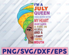 July Women, I'm an July Queen, July Born Woman Sublimated Printing INSTANT DOWNLOAD / PNG Printable / Digital Print Design