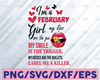 I'm A February Girl My Lips Are The Gun Png, Funny Birthday Gift, Sublimated Printing INSTANT DOWNLOAD PNG Printable / Digital Print Design