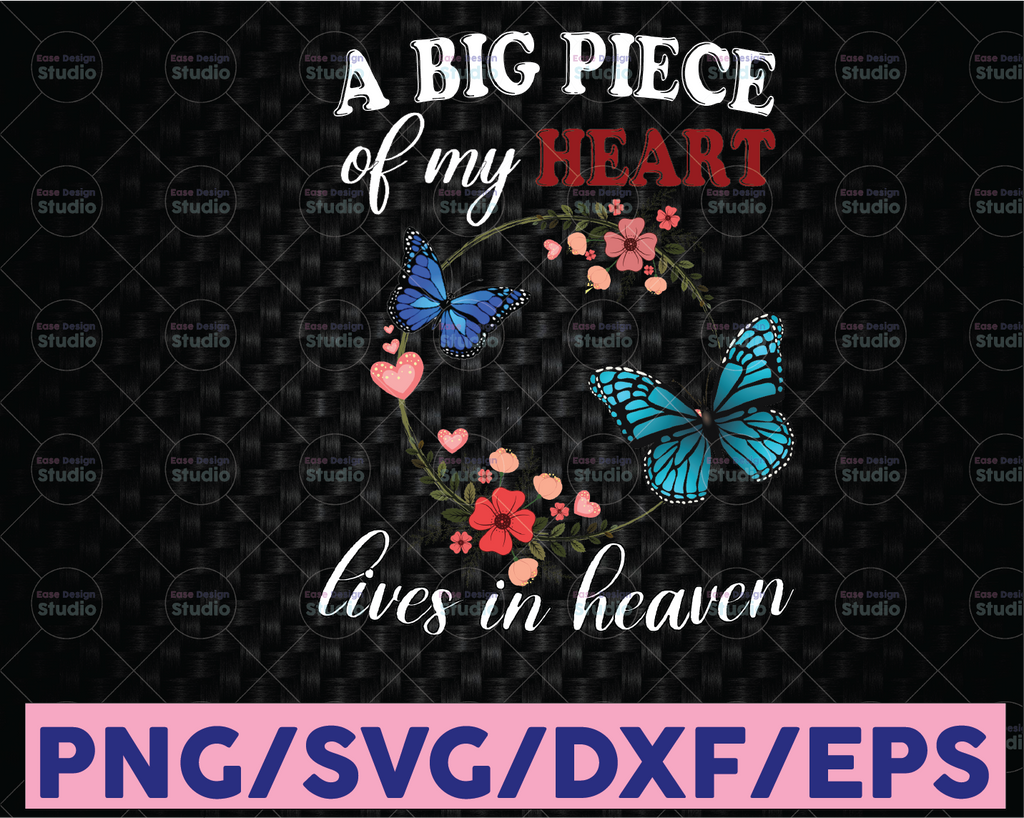 Butterflies Sticker, A Big Peace Of My Heart Live In Heaven PNG for Sticker, PNG for Sublimation, Transfer  Memories Trending