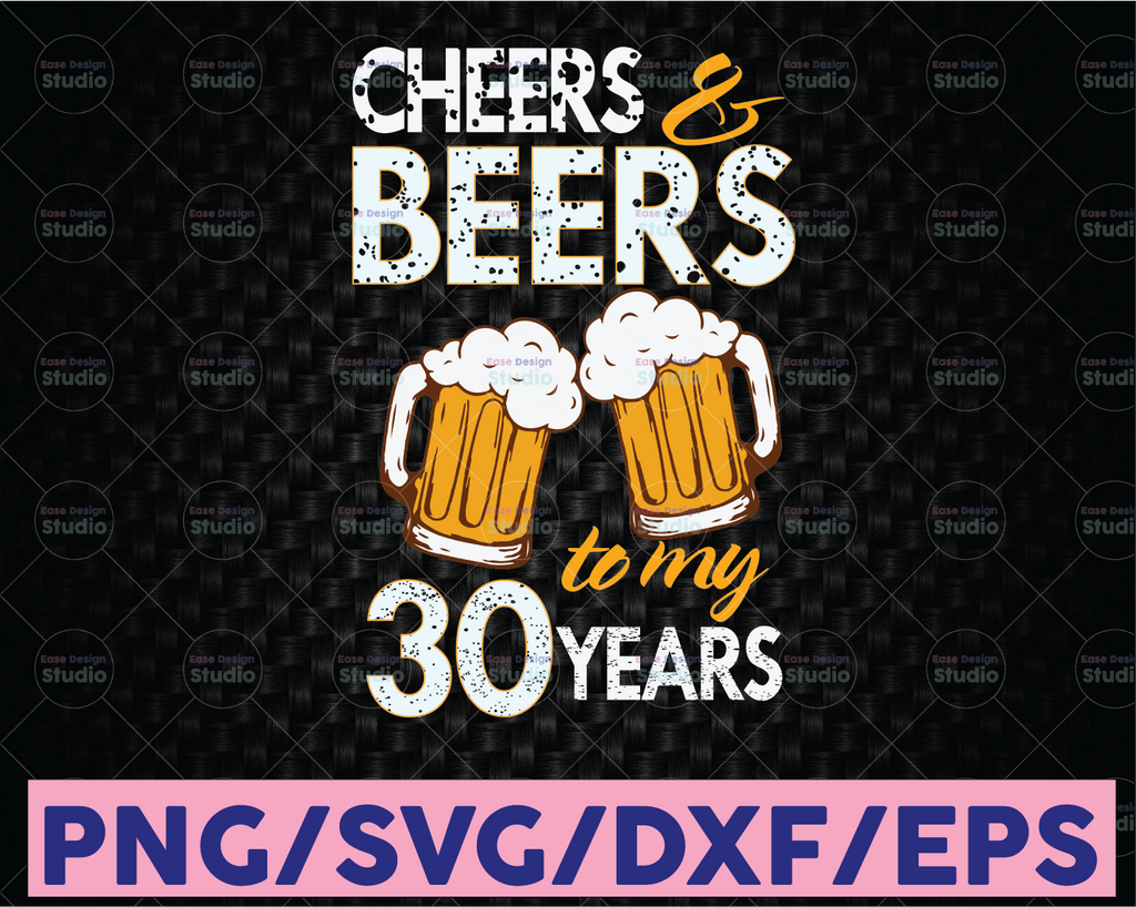 Beer Birthday 30 Years SVG PNG files for Cricut Anniversary Gift Beer Birthday png, SVG dxf clipart files 30th Bithday gift design