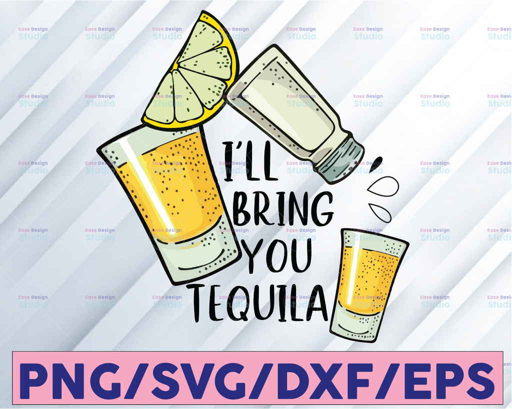 Tequila Svg, I'll Bring You Tequila Salty Svg, Day Drinking Svg, Drinking Svg, Sassy Svg, Funny Svg, Cut File, Clipart, Printable, Cricut