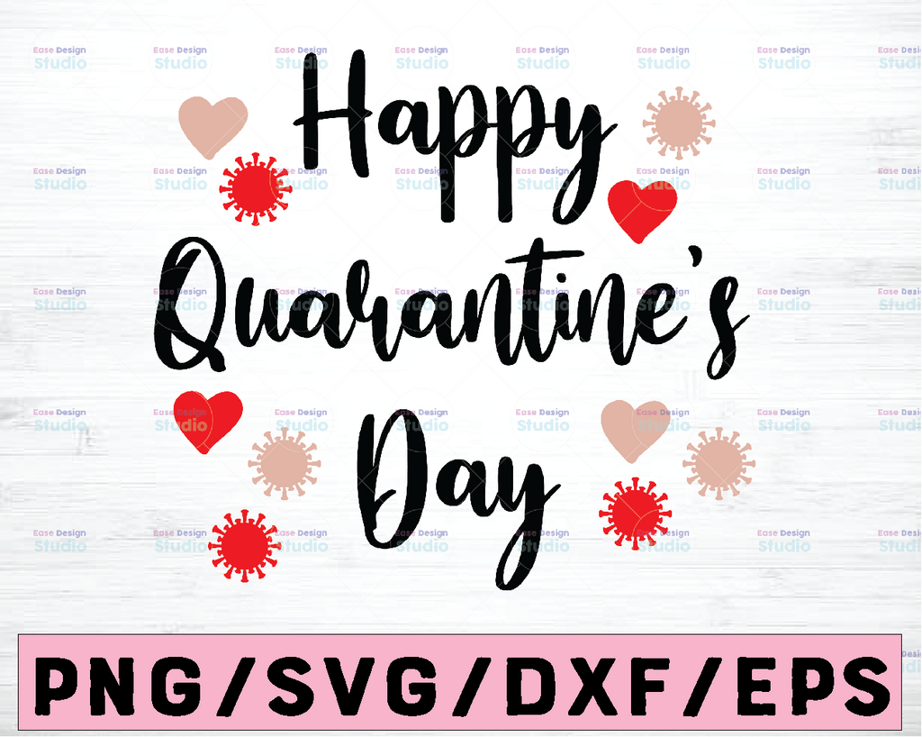 Happy quarantine's day svg dxf png file for cricut cameo silhouette | Funny Valentine's Day Quarantine File |Commercial Use Cutting File