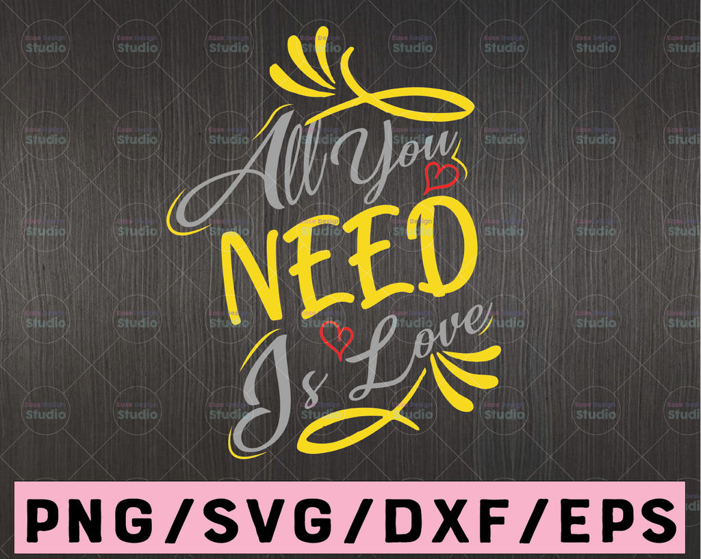 All You Need is Love Svg, Valentines Svg, Valentine's Day Svg, Valentines Heart Svg, Love Svg, Valentines Svg Designs, Cricut Cut Files