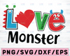 Love Monster SVG, Boys Valentine Shirt Design, Funny Valentine DXF, Cricut File, Cameo File, Boy Valentine