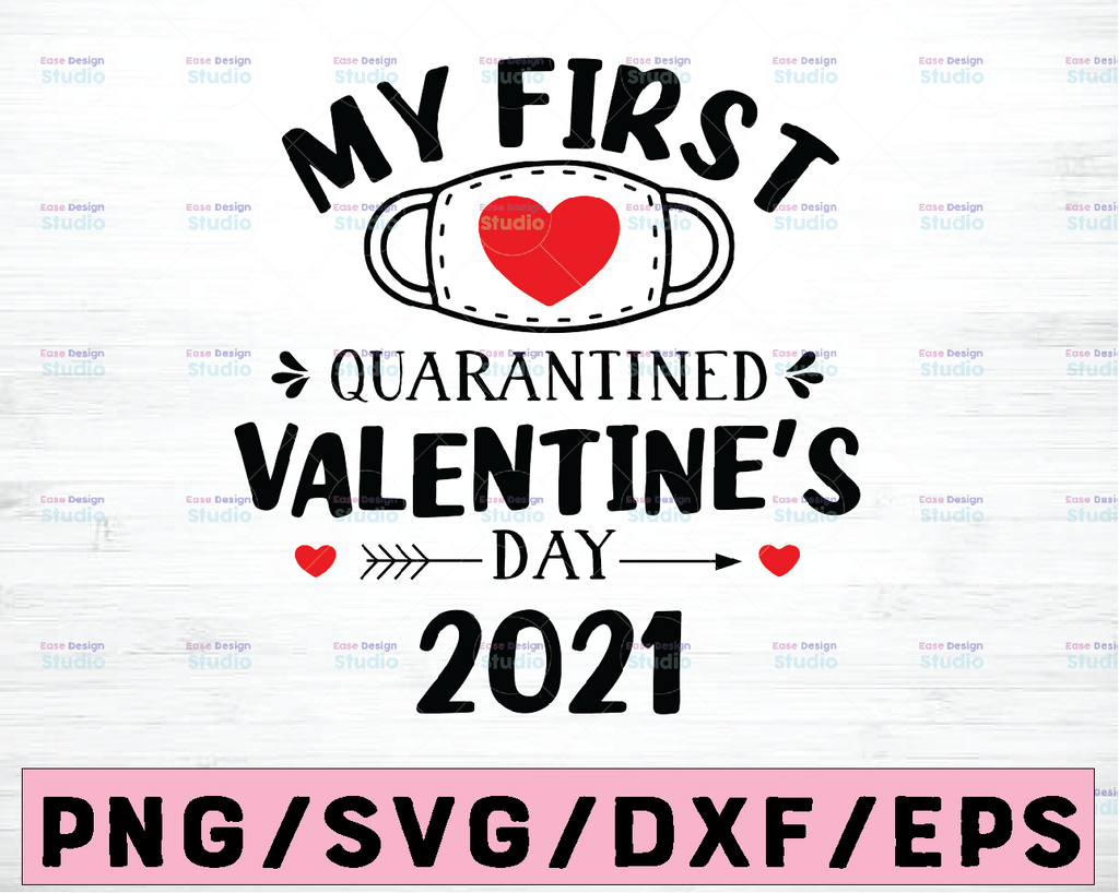 My First Quarantine Valentine's day 2021 Svg,My 1st Valentines Day Svg,2021 Valentines Day,Kids Valentines Svg,Digital Download Png,Jpeg,Eps
