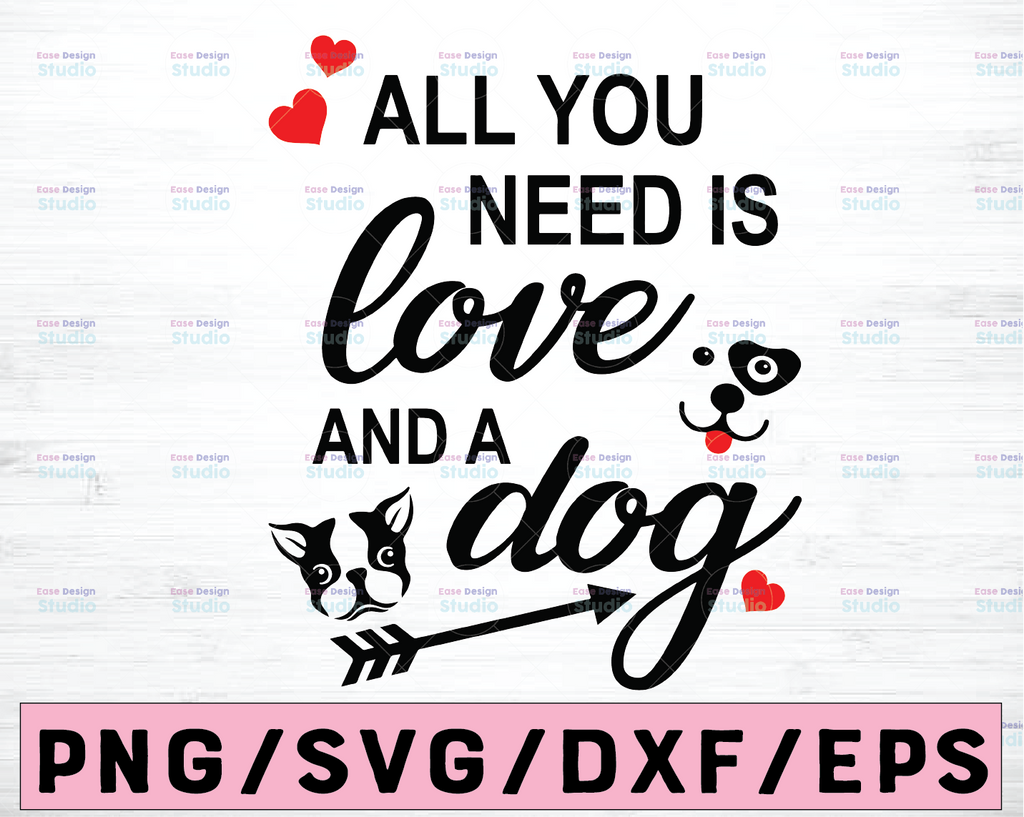 All You Need Is Love And Dog svg png eps dxf Valentines Day svg Dog Svg Paw Dog Mom Funny Love svg Valentines cut file Cricut