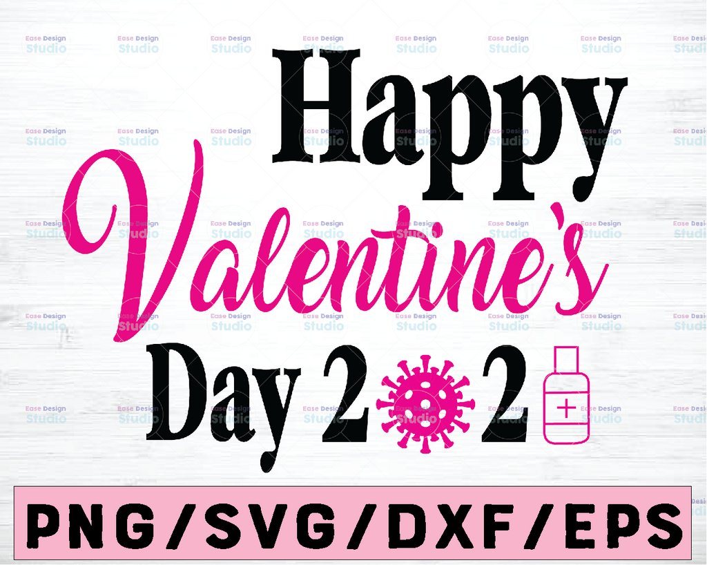 Happy Valentine's Day 2021 SVG, valentine shirt svg, valentines day svg, quarantine valentines, Happy Valentine's SVG Digital Download