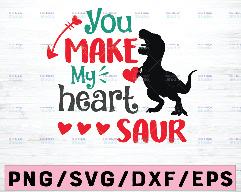 Valentine's Day SVG, You make my heart Saur svg, T-Rex Boy Valentine svg, Kids design, dino svg cut files, silhouette, cricut Png, Eps, Dxf