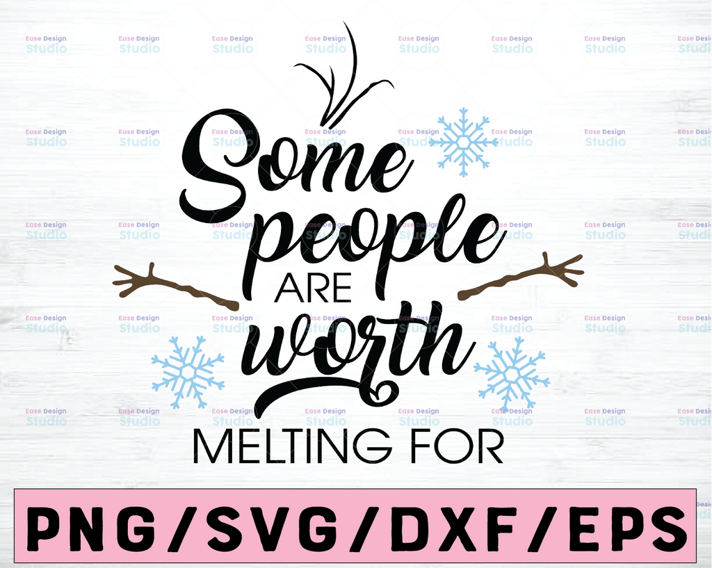 Some People Are Worth Melting For Svg File, Holiday Christmas Love Cricut Explore And More AKQB