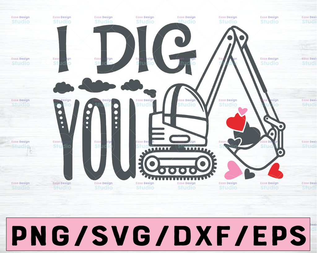 I Dig You Valentine's Day SVG | I dig you svg | Valentines SVG | Boy Valentine svg | Valentine boy svg | Dxf | Valentines shirt svg |