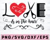 Love is in the Hair, Valentines, Stylist, Cut File, vinyl cutter, salon, jpg, svg, png, Download, heart, cricut, shirt design, silhouette