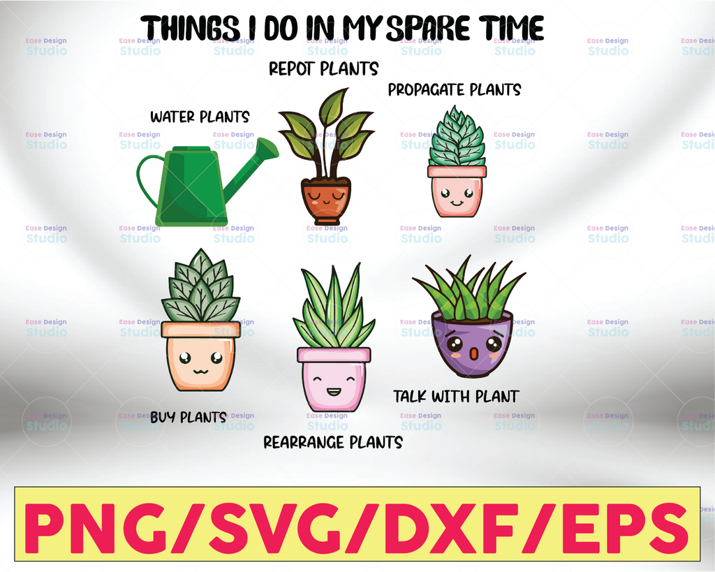 Things I Do In My Spare Time Plant Funny Gardener Gardening Gift Instant Download PNG Files Digital Art