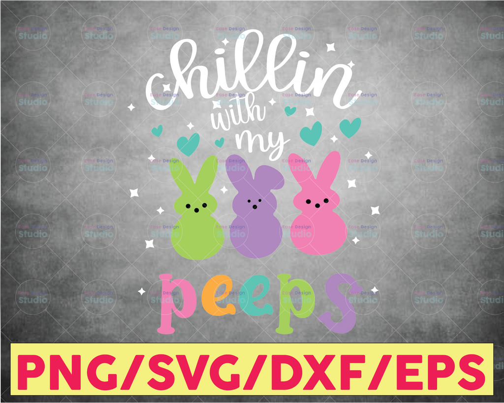 Chillin with my Peeps Svg, Easter Bunny Svg, Bunny Rainbow Svg, Easter Rabbit Svg, Easter Shirt, Bunny Svg, Cut Files Svg, Dxf, Eps, Png