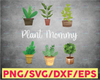 Landscaping Mommy Funny Garden Plant Lover for Gardeners PNG file for Sublimation