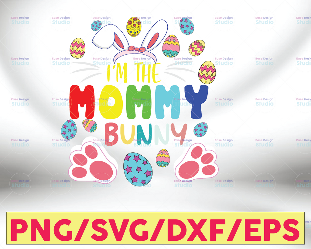 I'm The Mommy Bunny Matching Family Easter Svg, Mimi Svg, Bunny Svg, Rabbit Svg, Cute Easter Day, Colorful Easter Egg Svg, Cricut Design