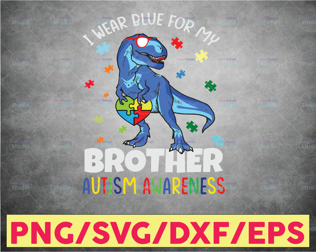 I Wear Blue For My Brother, Dinosaur Autism Awareness png, Dinosaur Lover, Dinosaur Funny, Dinosaur Cute, Autism heart, Autism Brother Png