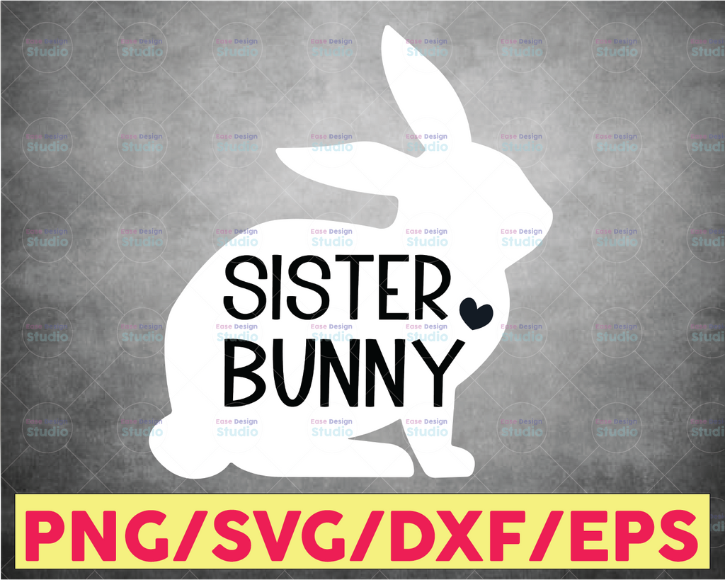 Sister Bunny - Instant Digital Download, svg, ai, dxf, eps, png, studio3, and jpg files included! Easter Bunny, Rabbit, Bunny Family