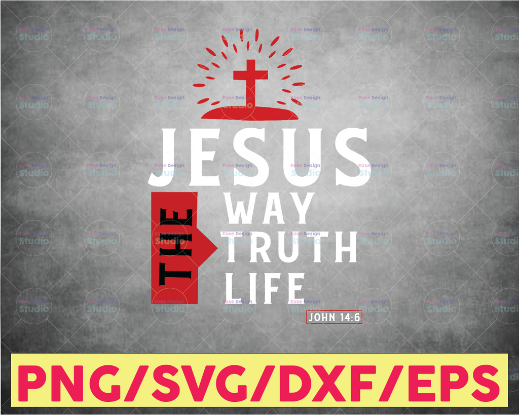 The Way The Truth And The Life, Christian svg, Jesus Christ, Bible Verse, Scripture, Christian Downloads, Christian, Designs, Store, Faith