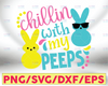 Chillin With My Peeps svg, Easter Peeps svg, Peeps svg, Kids Easter Shirt svg, Girls Easter svg, Boys Easter svg, Easter Bunny Shirt Design
