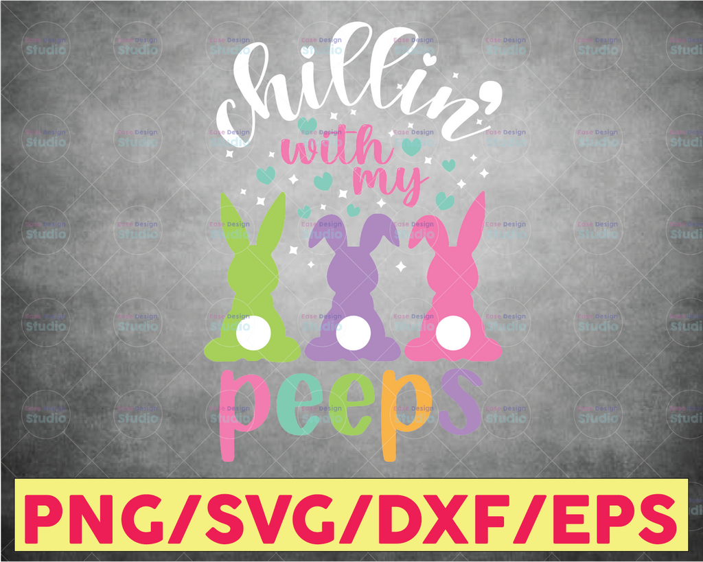 Chillin With My Peeps Easter Bunny svg - Peeps Easter svg - Peeps svg - Easter Bunny svg png dxf