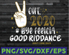 Peace out 2021 svg #byefelicia funny New Years Eve 2021 svg  svg DIY NYE svg design clipart layered vector dxf png cricut 2021 to 2021