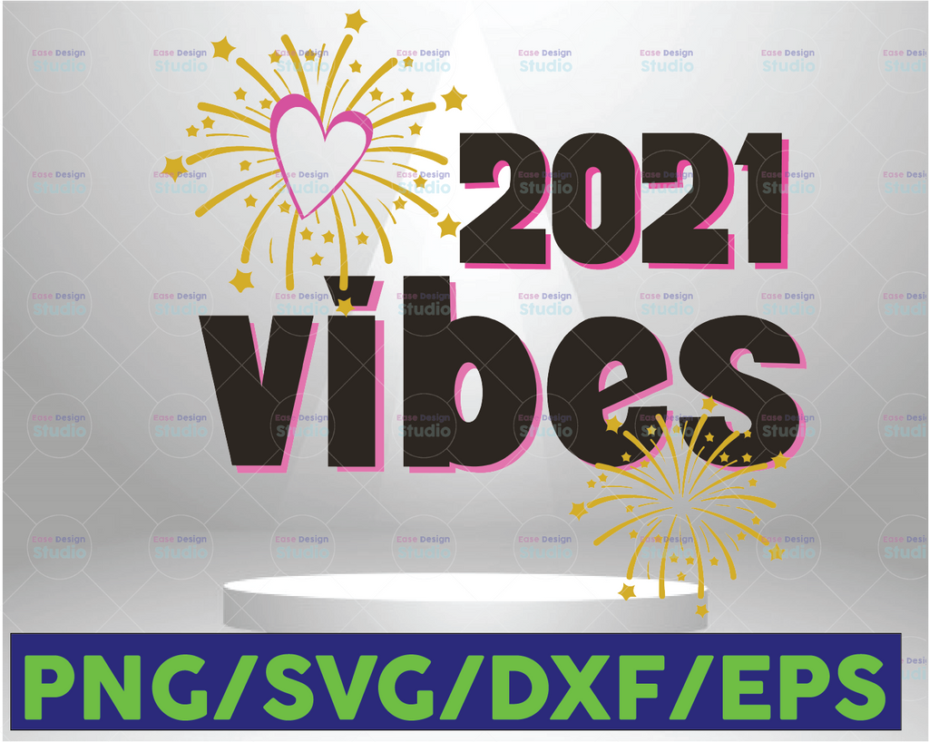 2021 Vibes SVG-Happy New Year SVG-NYE svg-2021 New Years Eve svg-png