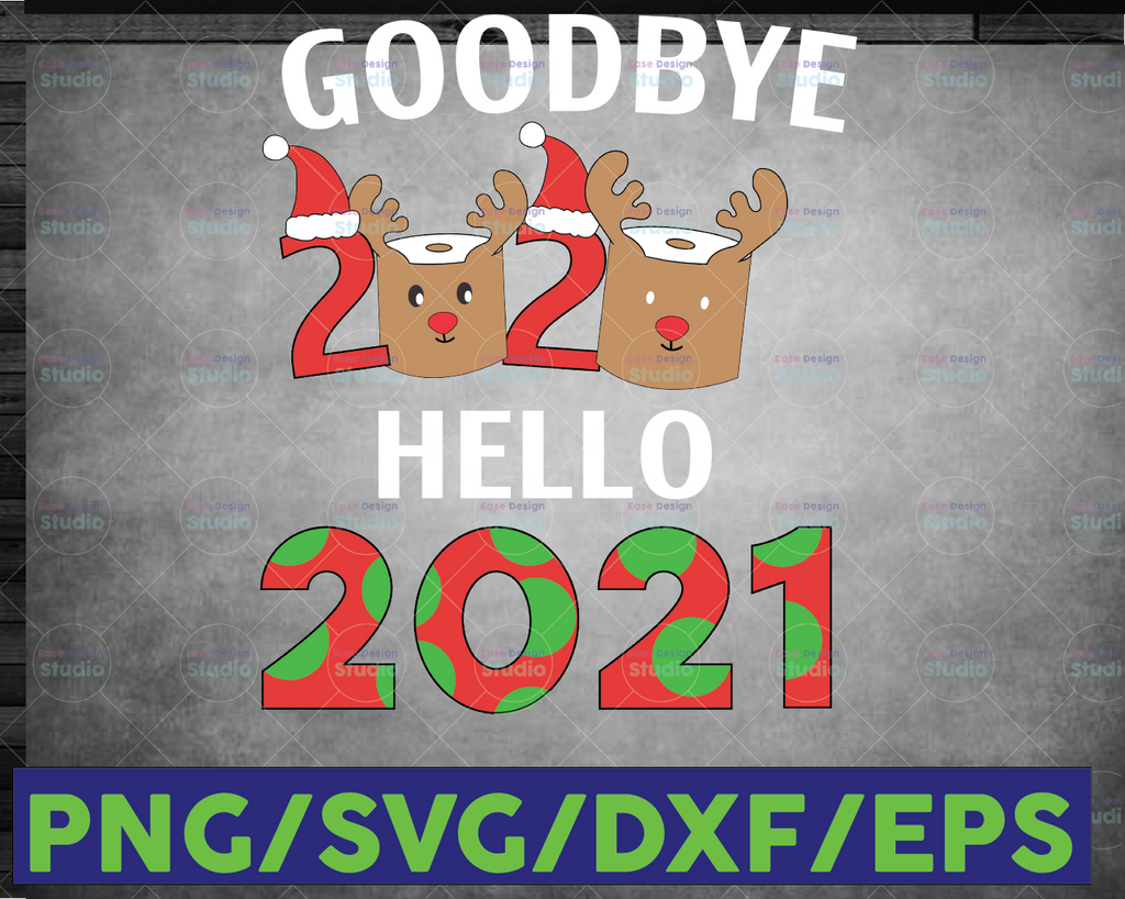 Goodbye 2021 Hello 2021 svg | New Years svg | 2021 svg | pandemic quarantine svg