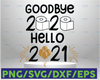 Goodbye 2021, Hello 2021, New Years SVG, Christmas SVG, svg , Funny, Png, Dxf, Files For Cricut, Silhouette, Sublimation Designs Downloads