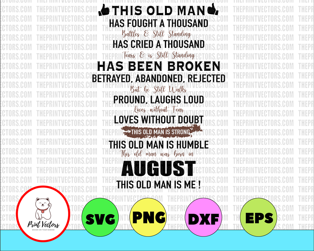 This Old Man Was Born In July Png/Svg, Funny Gift, Funny Quotes Sublimated Printing  Digital Print Design dxf,png, Eps, files for Silhouette, Cricut, Cutting Machines