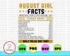 August Girl-Facts Daily Value Png, August Birthday Gift Sublimated Printing INSTANT DOWNLOAD/ PNG Printable/Digital Print Design