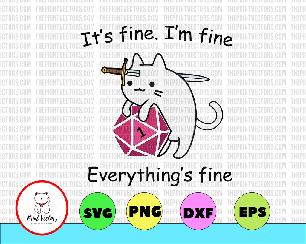 It's fine i'm fine , mom svg, funny humor PNG, Eps, files for Silhouette, Cricut, Cutting Machines