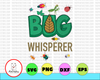 Bug Whisperer PNG | Cool Outdoor And Entomology Funny Gift png Printable, Digital Print Design
