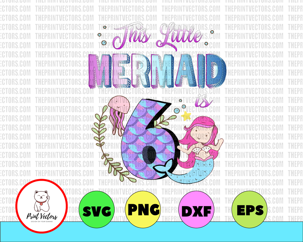 Kids 6 Year Old 6th Mermaid Birthday Gift For Girl PNG, INSTANT DOWNLOAD/Png Printable/ Sublimation Printing