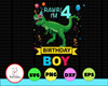 Kids 4 Year Old svg 4th Birthday Boy T Rex Dinosaur Digital Download PNG Digital File Instant Download, Print, Sublimation