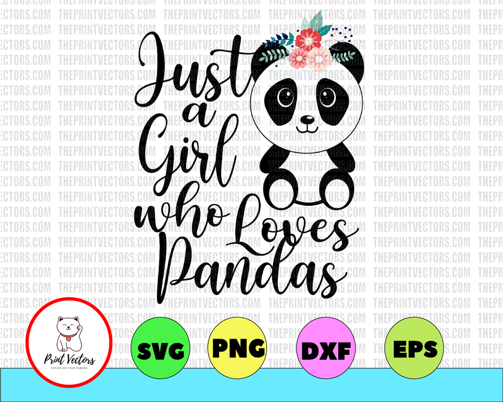 Just a Girl Who Loves Pandas - Cute Kawaii Panda Lover SVG and DXF design for Cricuts and Silhouettes