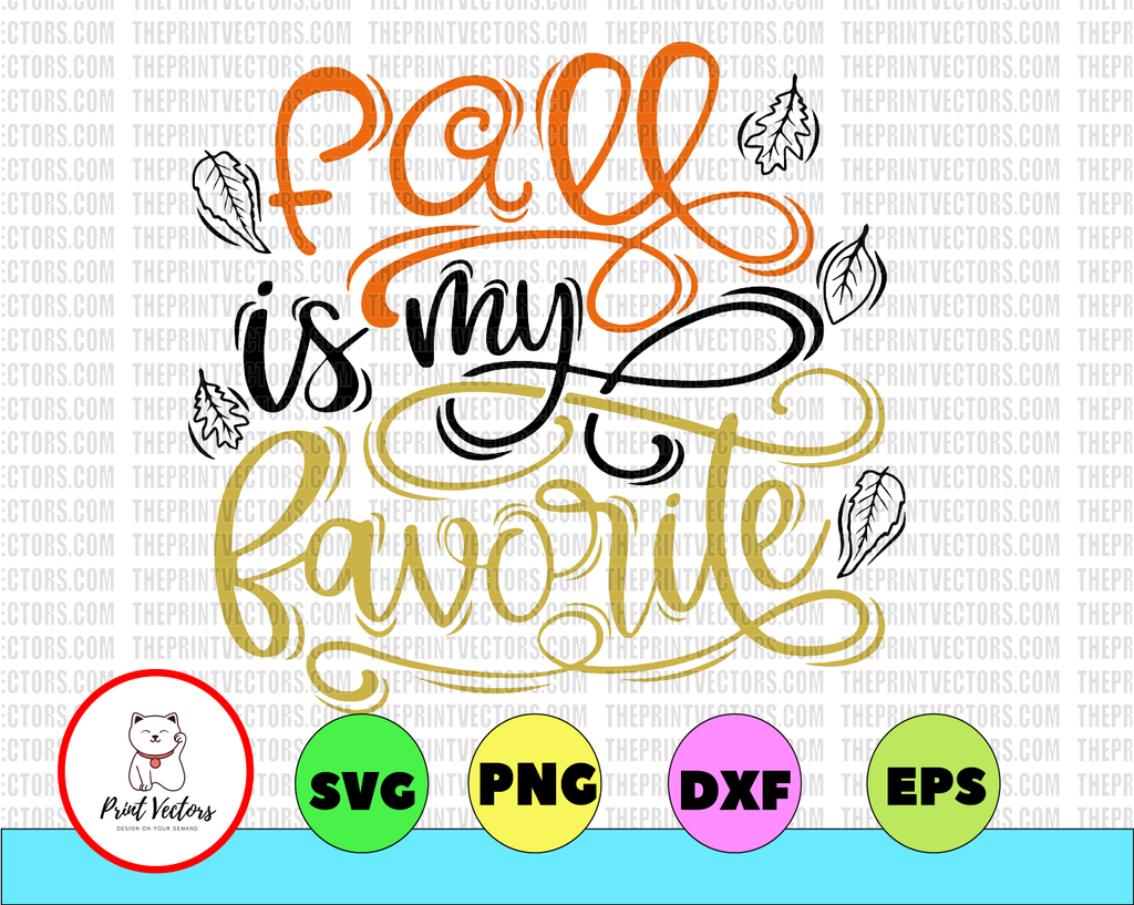 Fall is my Favorite Svg, Fall Svg, Autumn Svg, Fall Quote Svg, Fall Svg Designs, Hello Fall Svg, Fall Cut Files, Eps, Dxf, Png